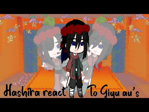 Hashira react to Giyu AU’s