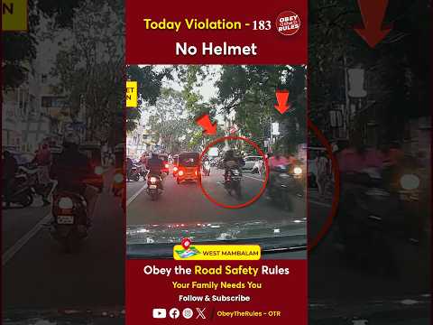 TODAY VIOLATION -183 Stay Safe on Your Ride with Helmet #chennaitrafficpolice #otr #obeytherules