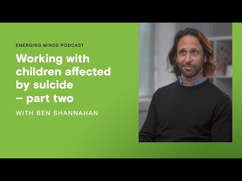 Working with children affected by suicide – part two | Emerging Minds Podcast