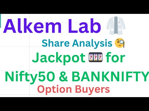 Alkem laboratories Ltd share latest news today- Nifty50 BANKNIFTY prediction analysis for tomorrow