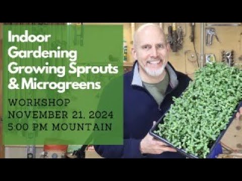 Don't Miss My FREE Indoor Gardening Workshop November 21, 2024 at 5 pm Mountain Time