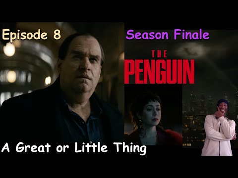 The Penguin Episode 8 Season Finale "A Great or Little Thing" Review