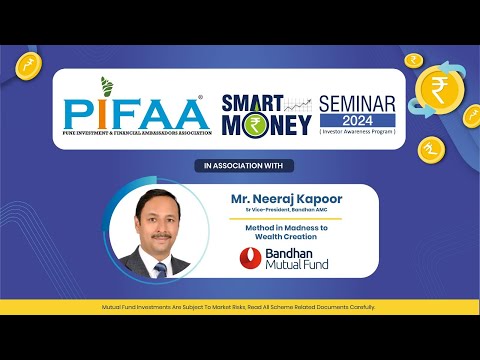 14th December 2024 | Pifaa Smart Money Seminar 2024 | Mr Niraj Kapoor @PIFAA Smart Money