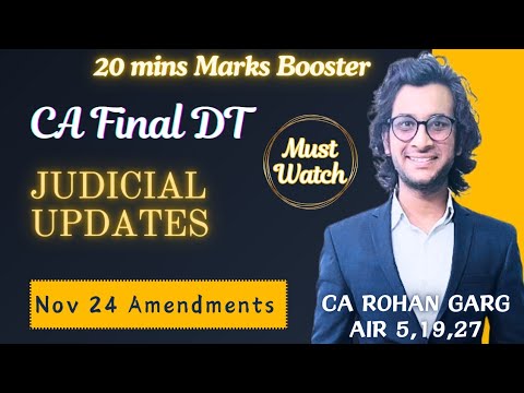 CA Final DT Amendments | Nov 24 l Must Watch Judicial Updates | CA Rohan Garg AIR5