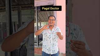 Pagal doctor man 😂 #shorts #tiktokvideo #funnyshorts #comedy #ytshorts