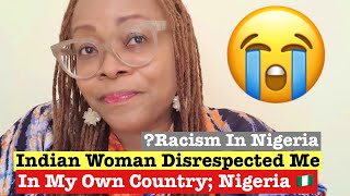 My Japadqa Life - How Indian Woman Disrespected (?Racism) Me In My Own Country Nigeria - Summer Aku