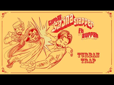 Sajna Slapper - Gurbax feat. Burrah | Turban Trap