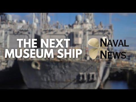 The Next Museum Ship: Naval News