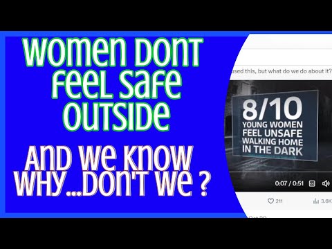 Women don't feel safe outside