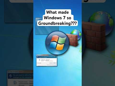 What made Windows 7 so Groundbreaking???