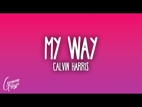 Calvin Harris - My Way