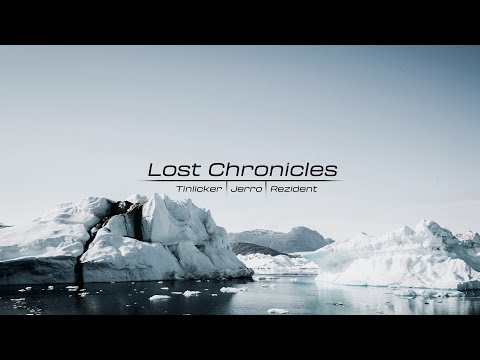 Lost Chronicles - Tinlicker | Jerro | Rezident (Pt.2)