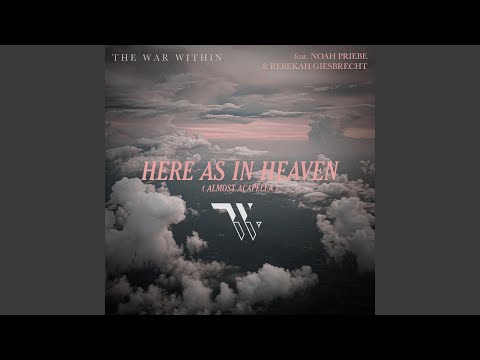 Here As In Heaven (Almost Acapella)