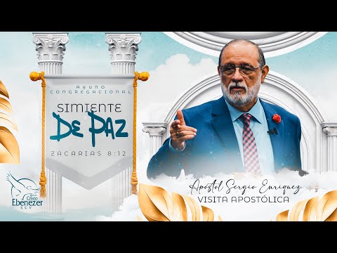 Simiente de Paz - Apóstol Sergio Enriquez - 8 de Septiembre del 2024 #Ebenezerscv