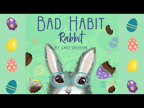 Bad Habit Rabbit by Carli Valentine | An Enjoyable Easter Bunny Tale | Easter Read Aloud