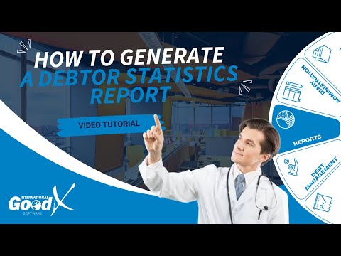 GoodX Web Tutorial - How to Generate a Debtor Statistics Report