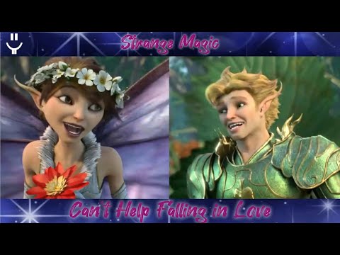 Strange Magic - Can't Help Falling in Love (GAC)