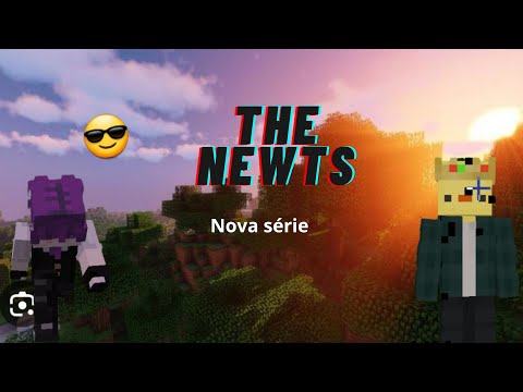 Meu server tá on!! TheNewts - Ep. 1