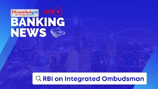 Banking news: RBI Clarifies on Integrated Ombudsman Scheme