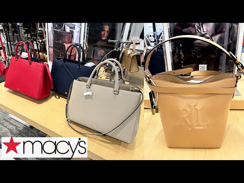 MACY'S NEW BAGS ARRIVALS ❤️ RALPH LAUREN, COACH, MICHAEL KORS, KARL LAGERFELD / SPRING 2025 & SALE