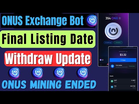 Onus Tap Tap Final Listing Date | Onus Exchange Bot | Onus Mining Ended | Onus Tap Tap Withdraw