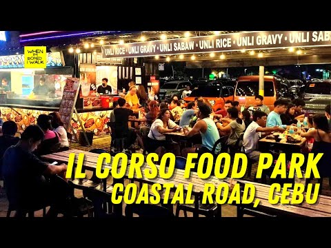 ONE OF THE BEST FOOD PARKS IN CEBU | IL CORSO FOOD PARK | WHEN IM BORED I WALK