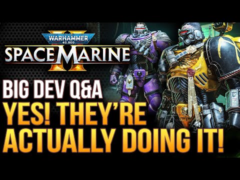 Warhammer 40K Space Marine 2 - Yes, They're ACTUALLY Doing It!  New Dev Q&A Reveals Big Plans...