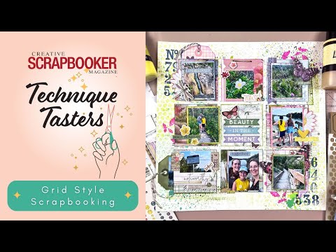 Grid Style Scrapbooking with a Touch of Mixed Media - Technique Tasters #367