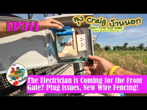 EP311 The Electrician is Coming for the Front Gate? Plug Issues, New Wire Fencing!