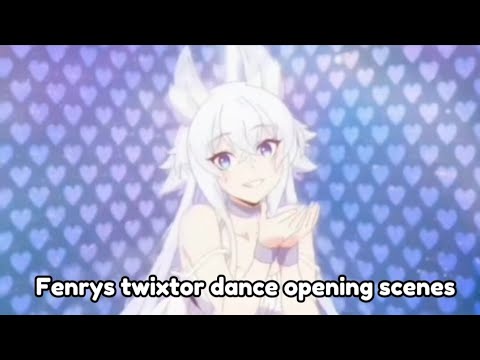 Fenrys twixtor dance opening scenes