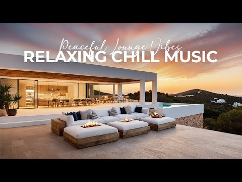 🌅 Dusk Lounge Reflections ✨ Relaxing Chill Music 2024 🎶 Peaceful Lounge Vibes for Tranquil Moments 🌙