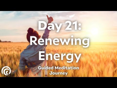 Day 21: Energize Your Life | 30-Day Meditation Series for Vitality & Renewal