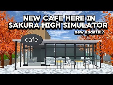 There's a new cafe in Sakura يوجد مقهى جديد في Sakura School Simulator