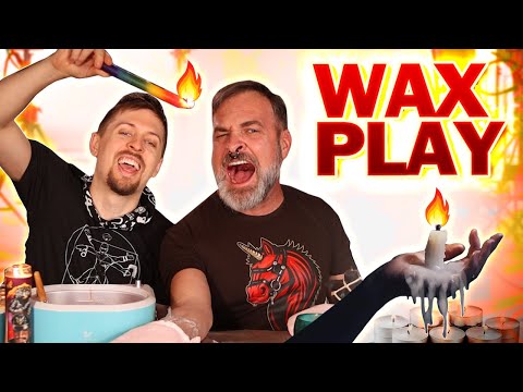 WAX PLAY and TEMPERATURES - It's Lit!