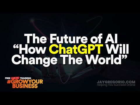 "The Future of AI" How Chat GPT Will Change The World!