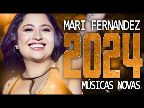 MARI FERNANDEZ 2024 ( MÚSICA NOVAS ) CD NOVO - REPERTÓRIO ATUALIZADO