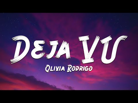 Olivia Rodrigo - deja vu (Lyrics) 🎵