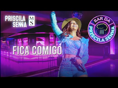 Fica comigo - Priscila Senna aMusa (BAR DA PRISCILA SENNA)