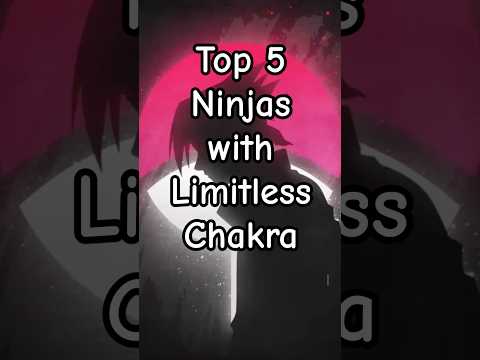 Top 5 Ninjas with Limitless Chakra #reel #viral #naruto