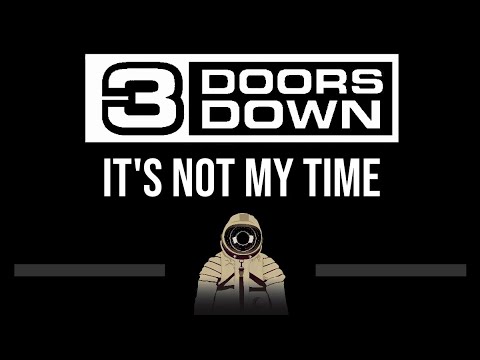 3 Doors Down • It's Not My Time (CC) (Upgraded Video) 🎤 [Karaoke] [Instrumental Lyrics]