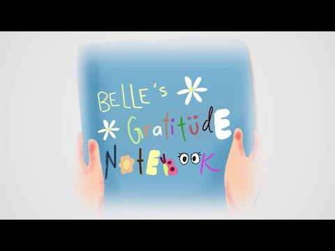 Belle's Gratitude Notebook | INC Animations Storybook