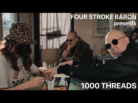 FOUR STROKE BARON - 1000 THREADS (OFFICIAL VIDEO)