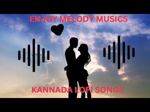 Nanage neenu neenage naanu | Kannada Lofi | Kannada | Mind Relaxing | Sandalwood | strees free