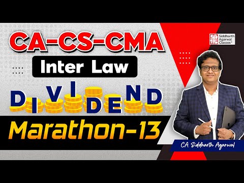 CA Inter Law Marathon 13 | Dividend | 100% Revision | Siddharth Agarwal Law