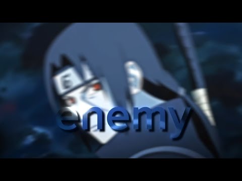 •《Enemy》• edit