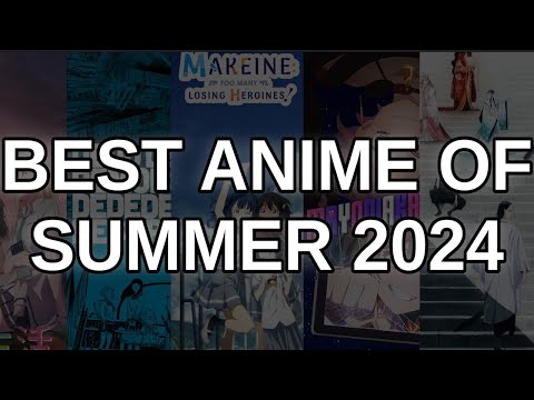 What Anime to Watch? Summer 2024 Edition