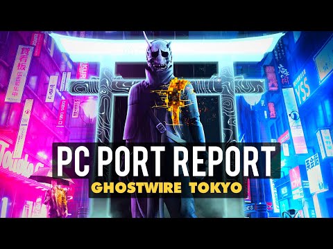 Ghostwire Tokyo PC Port Report