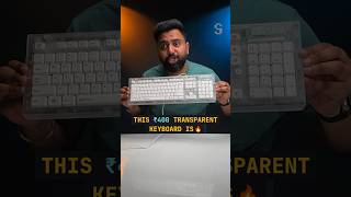 The ₹400 Transparent Keyboard is 🔥