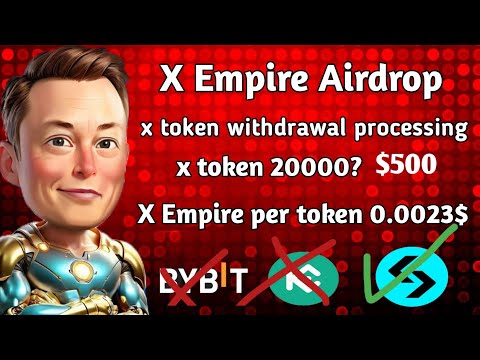 X Empire Airdrop | x empire token reveal | x empire withdrawal processing | x empire airdrop Crypto.