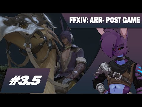 〖 FINAL FANTASY XIV 〗A REALM REBORN | Post Game- Part 3.5 - Making our Way